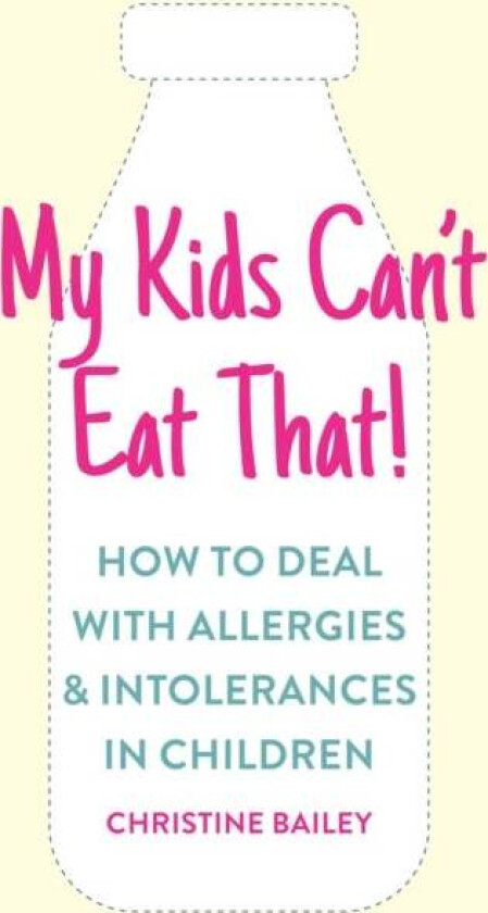 My Kids Can't Eat That! av Christine Bailey