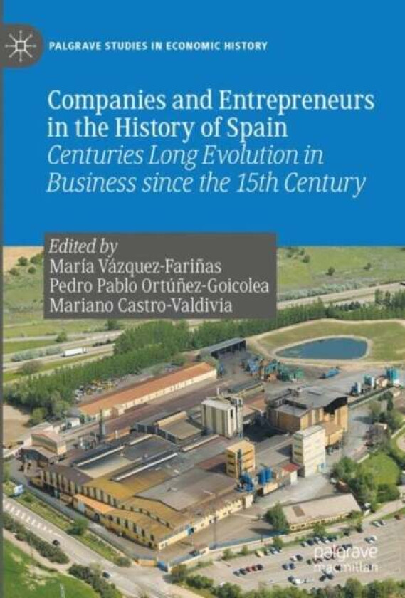 Companies and Entrepreneurs in the History of Spain