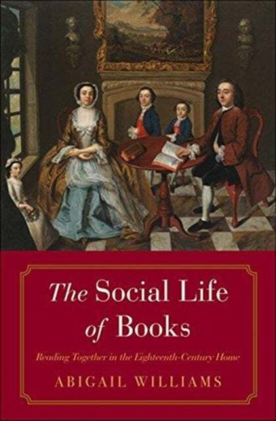 The Social Life of Books av Abigail Williams