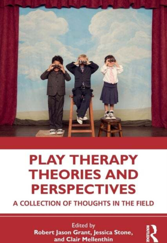 Play Therapy Theories and Perspectives