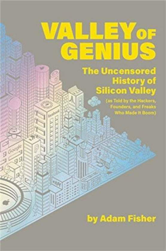 Valley of Genius av Adam Fisher