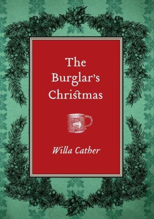 The Burglar's Christmas av Willa Cather