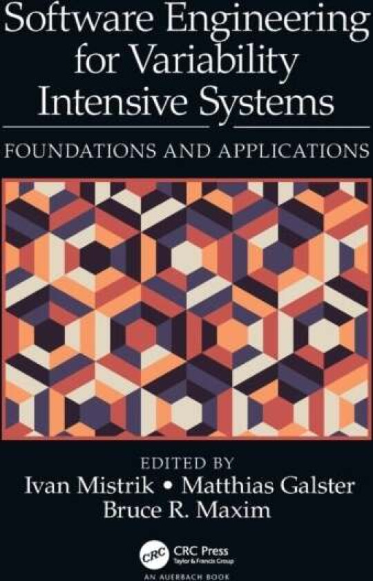 Software Engineering for Variability Intensive Systems