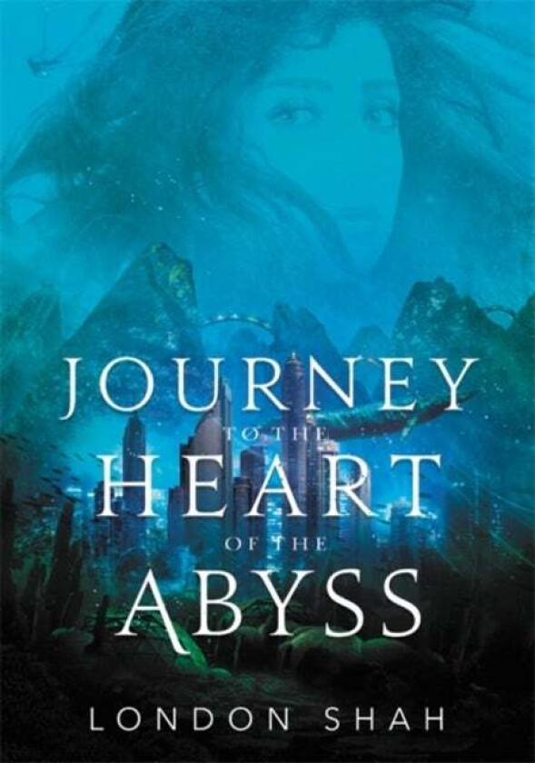 Journey to the Heart of the Abyss av London Shah