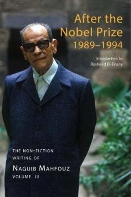 After the Nobel Prize 1989-1994 av Naguib Mahfouz