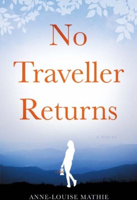 No Traveller Returns av Anne-Louise Mathie
