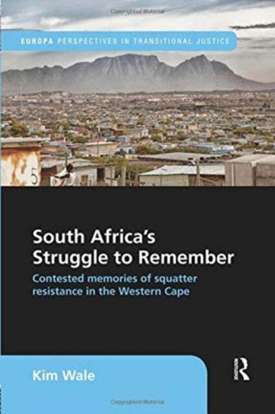 South Africa's Struggle to Remember av Kim (Post-doctoral fellow in Trauma Forgive Wale