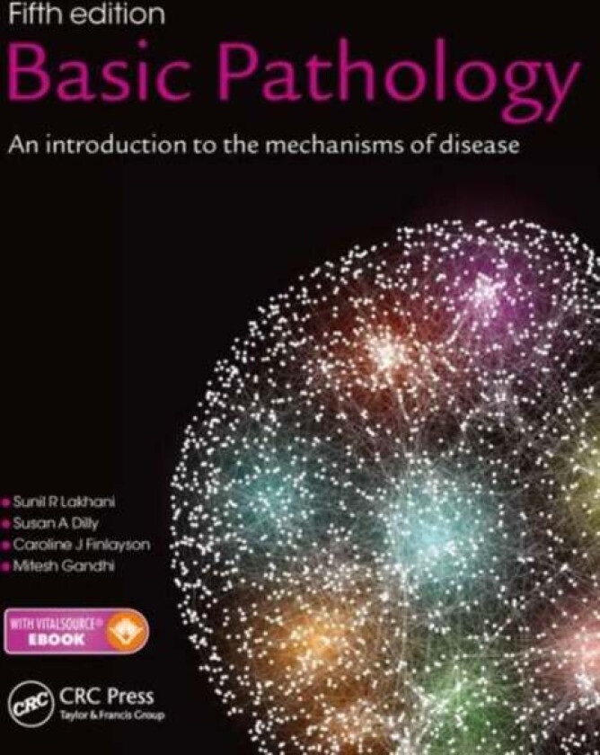 Basic Pathology av Sunil R. (University of Queensland Brisbane Australia) Lakhani, Caroline J. (St George&#039;s University of London UK) Finlayson, S