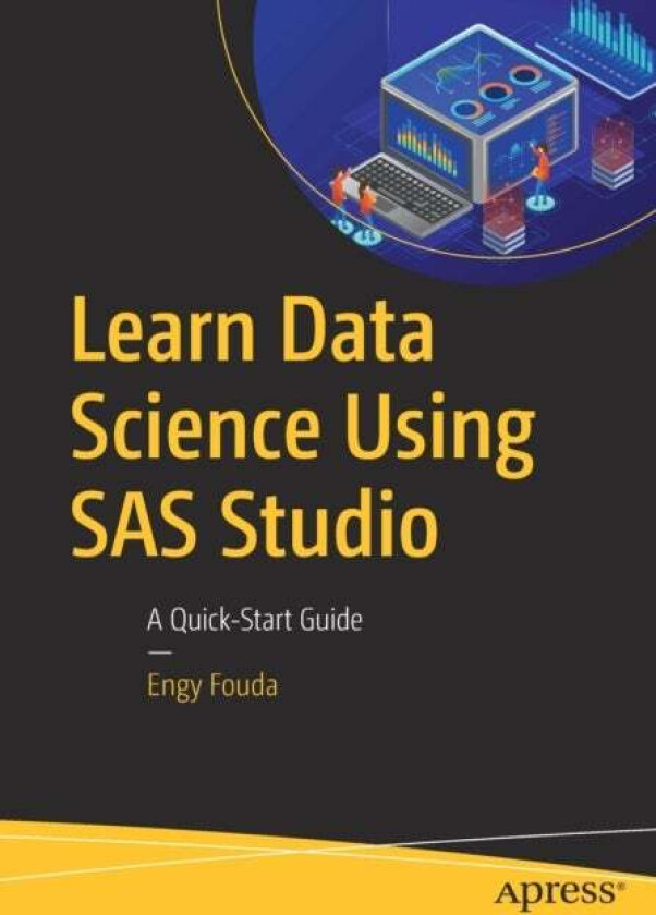 Learn Data Science Using SAS Studio av Engy Fouda