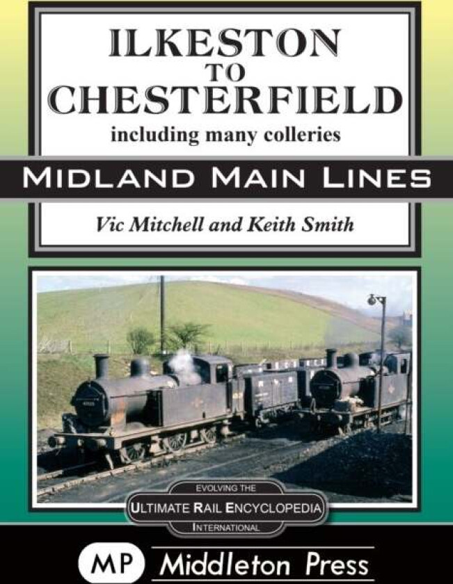 Ilkeston To Chesterfield av Vic Mitchell