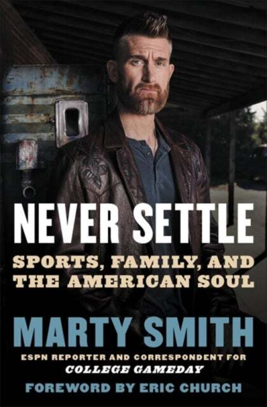 Never Settle av Marty Smith