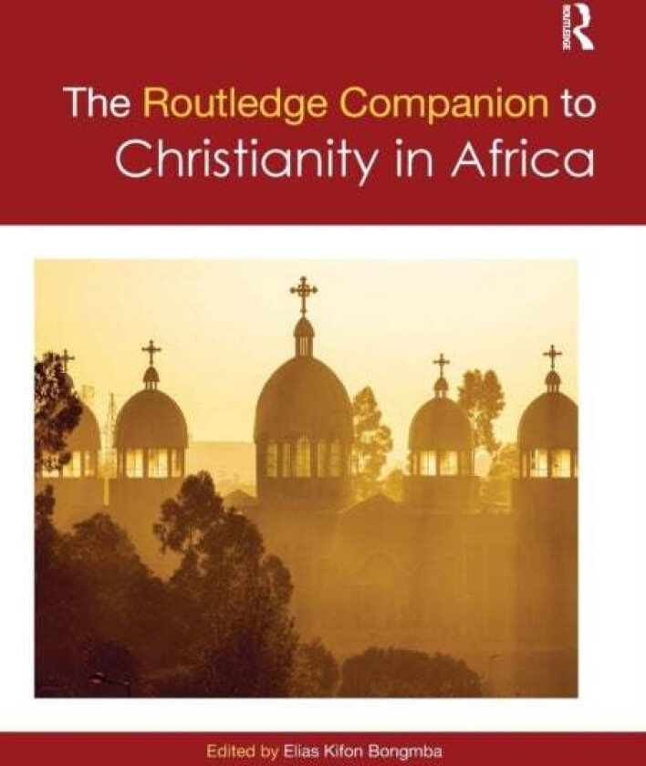 Routledge Companion to Christianity in Africa