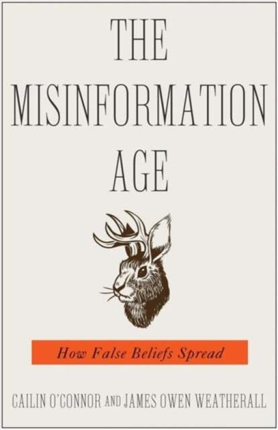 The Misinformation Age av Cailin O'Connor, James Owen Weatherall