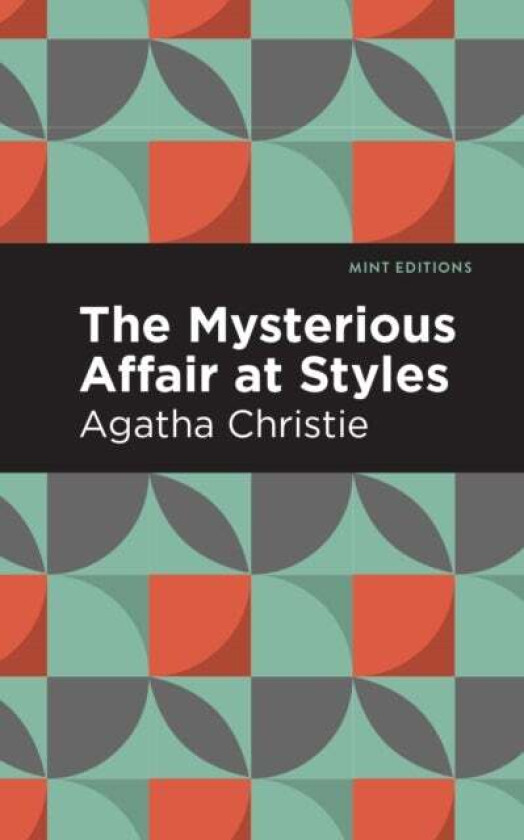 The Mysterious Affair at Styles av Agatha Christie