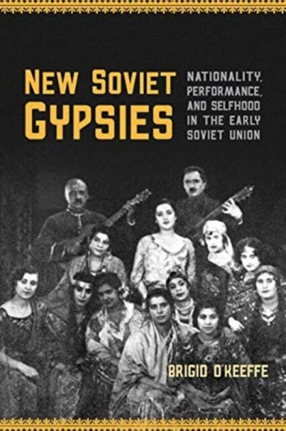 New Soviet Gypsies av Brigid O&#039;Keeffe