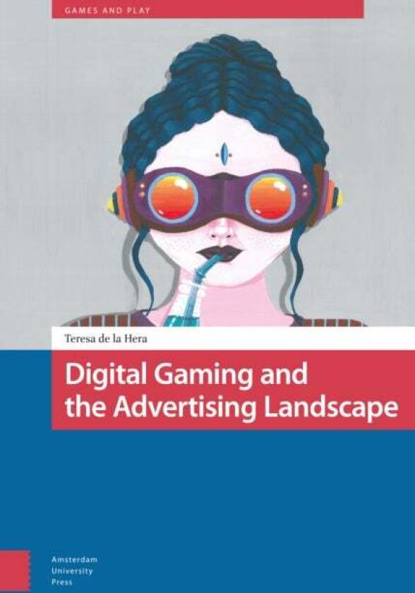 Digital Gaming and the Advertising Landscape av Teresa Hera