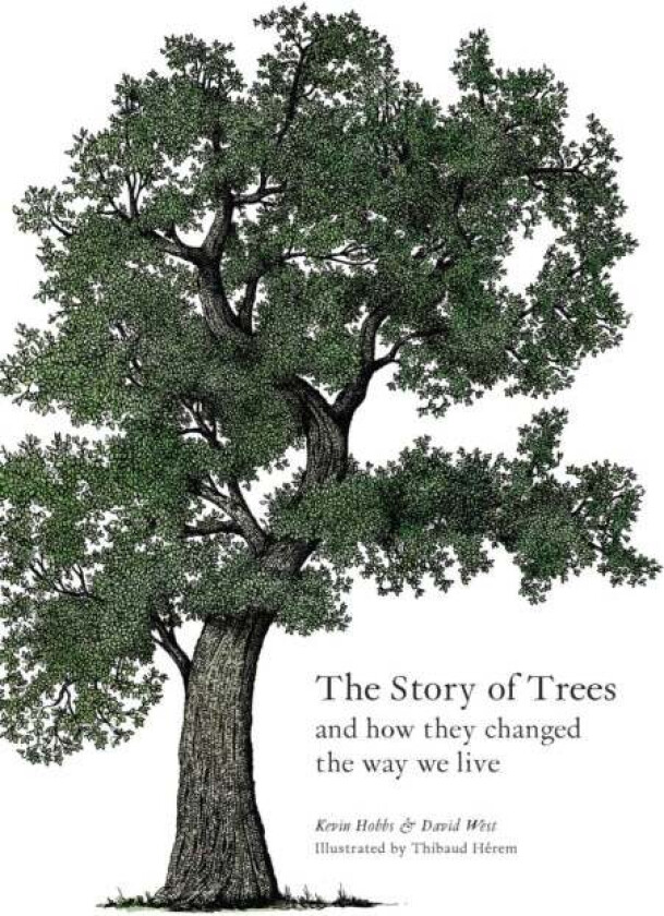 The Story of Trees av Kevin Hobbs, David West