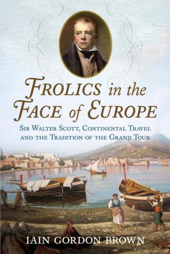 Frolics in the Face of Europe av Iain Gordon Brown