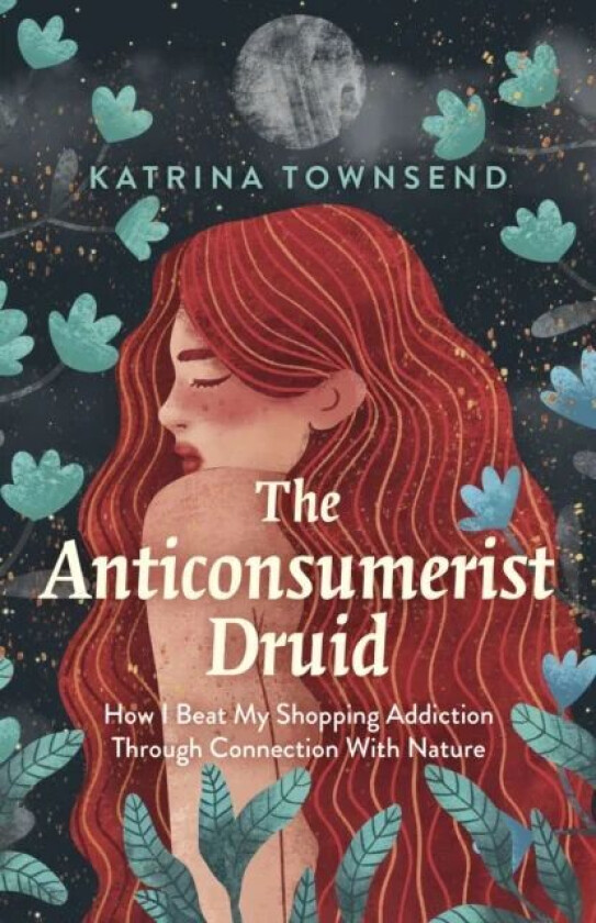 Anti-consumerist Druid, The av Katrina Townsend