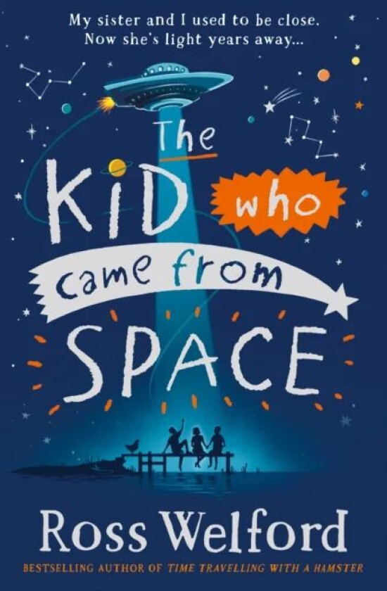 The Kid Who Came From Space av Ross Welford