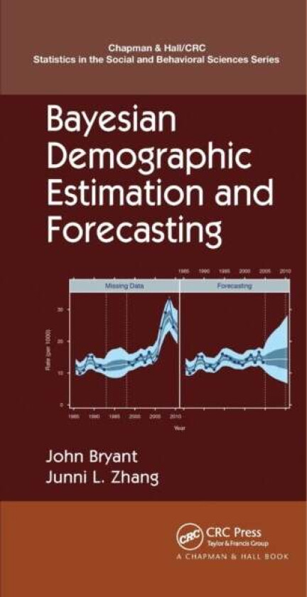 Bayesian Demographic Estimation and Forecasting av John (University of Exeter UK) Bryant, Junni L. Zhang