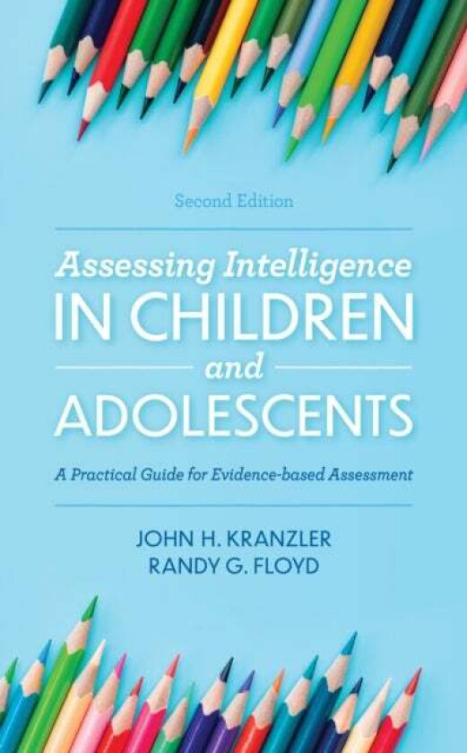 Assessing Intelligence in Children and Adolescents av John H. Kranzler, Randy G. Floyd