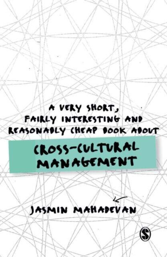 A Very Short, Fairly Interesting and Reasonably Cheap Book About Cross-Cultural Management av Jasmin Mahadevan