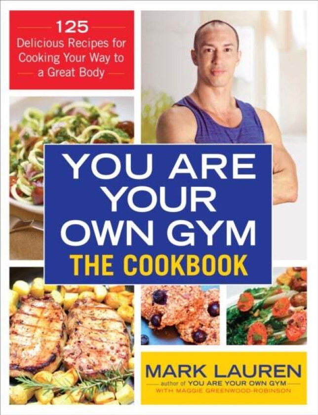 You are Your Own Gym Cookbook av Mark Lauren