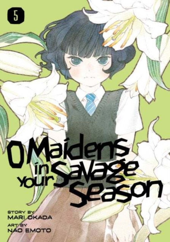 O Maidens In Your Savage Season 5 av Mari Okada