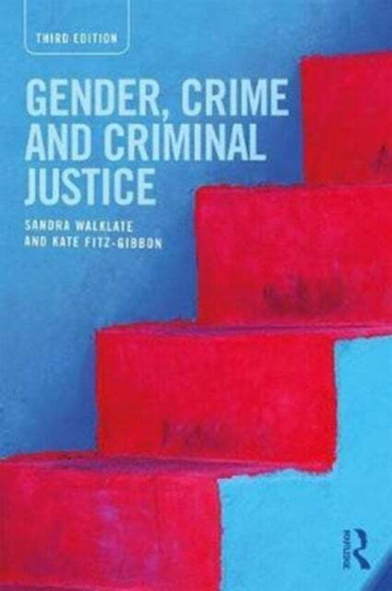 Gender, Crime and Criminal Justice av Kate (Monash University Australia) Fitz-Gibbon, Sandra (University of Liverpool UK) Walklate