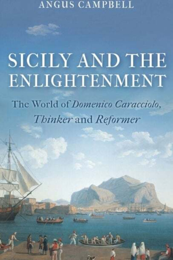 Sicily and the Enlightenment av Angus Campbell