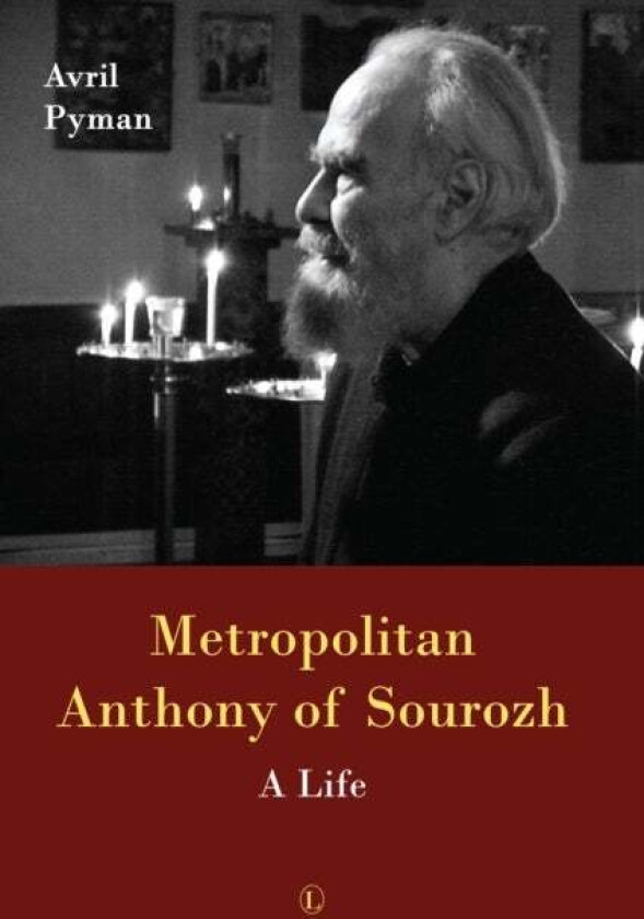 Metropolitan Anthony of Sourozh PB : A Life av Avril Pyman