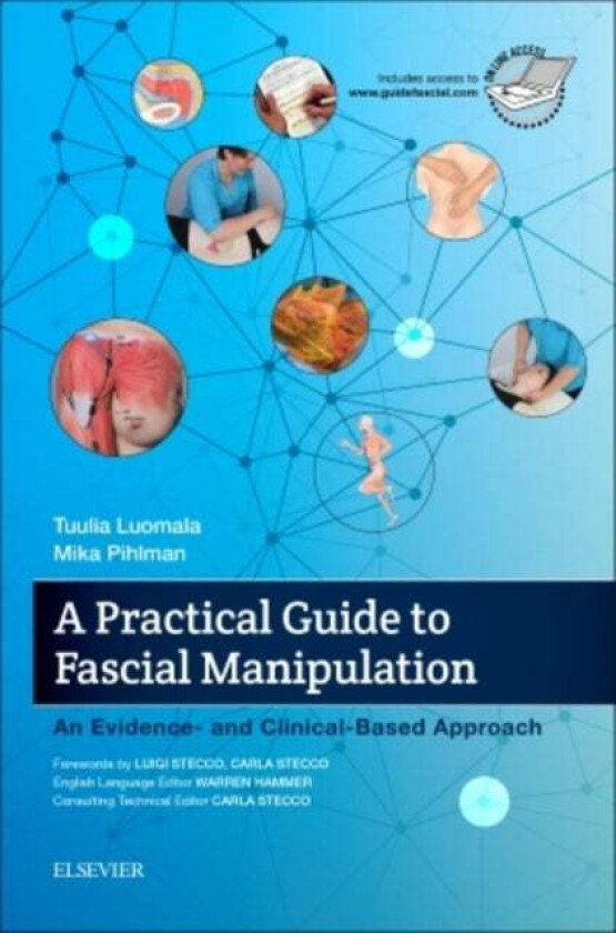 A Practical Guide to Fascial Manipulation av Tuulia (Physiotherapist / Lecturer / Teacher Fysioterapia Tuulia Luomala Turenki Finland) Luomala, Mika (