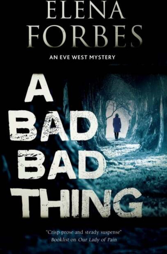 A Bad, Bad Thing av Elena Forbes