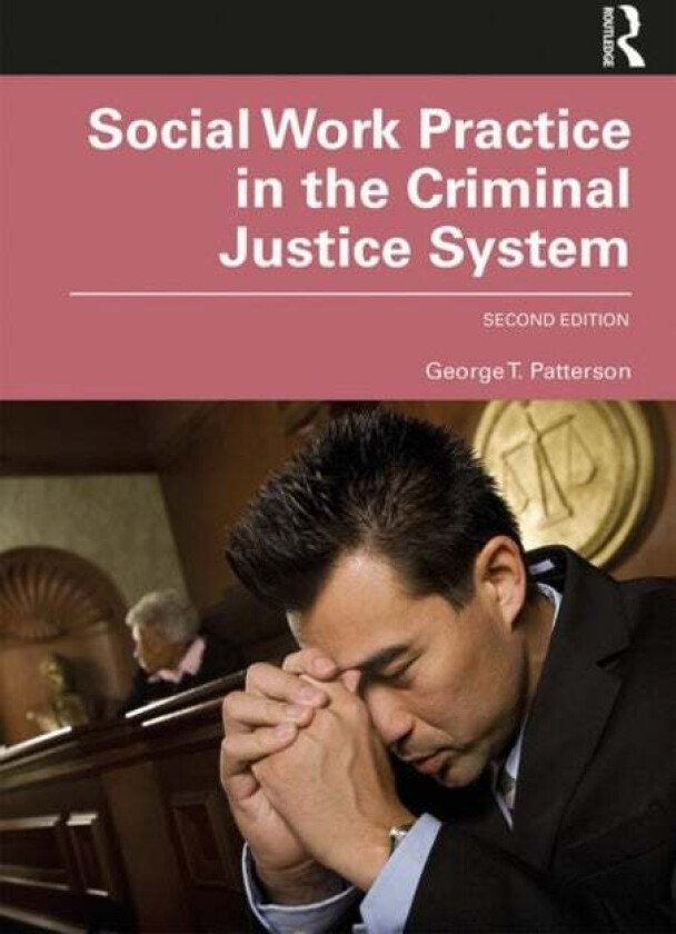 Social Work Practice in the Criminal Justice System av George Patterson