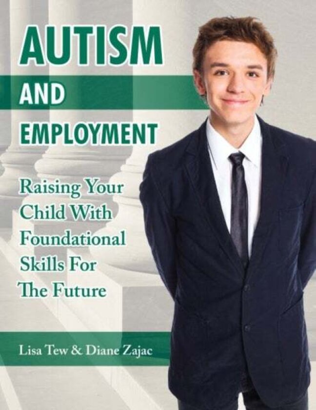 Autism and Employment av Diane Zajac, Lisa Tew