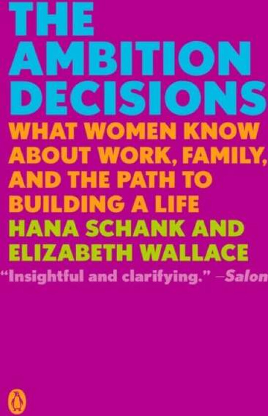 The Ambition Decisions av Hana Schank, Elizabeth Ph.D. Wallace