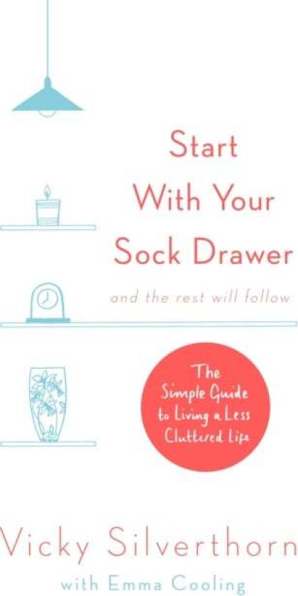 Start with Your Sock Drawer av Vicky Silverthorn