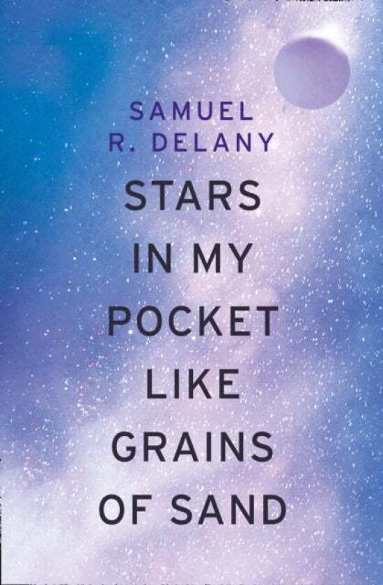 Stars in My Pocket Like Grains of Sand av Samuel R. Delany