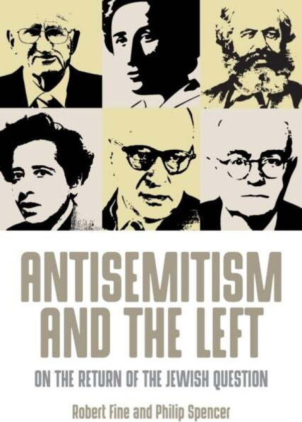 Antisemitism and the Left av Robert Fine, Philip Spencer