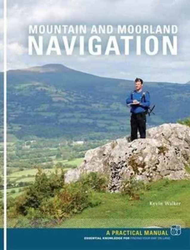 Mountain and Moorland Navigation av Kevin Walker