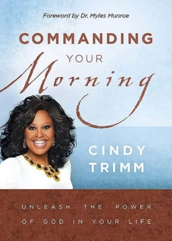 Commanding Your Morning av Cindy Trimm