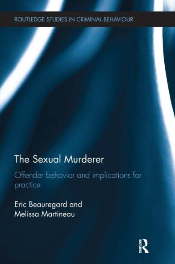 The Sexual Murderer av Eric (Simon Fraser University Canada) Beauregard, Melissa Martineau