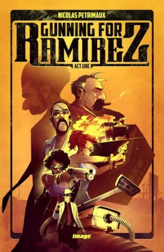 Gunning For Ramirez, Volume 1 av Nicolas Petrimaux