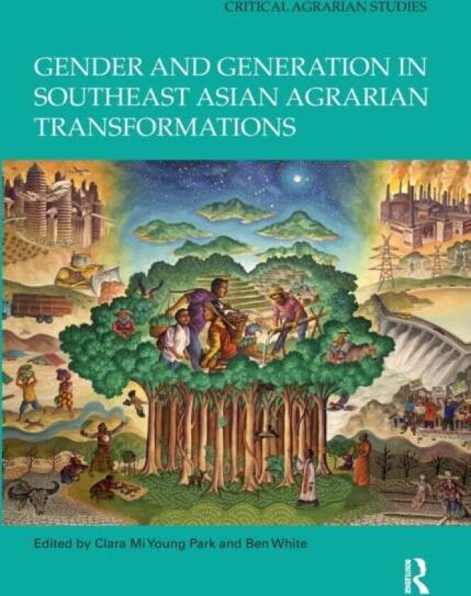Gender and Generation in Southeast Asian Agrarian Transformations