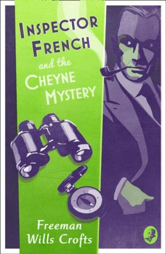 Inspector French and the Cheyne Mystery av Freeman Wills Crofts