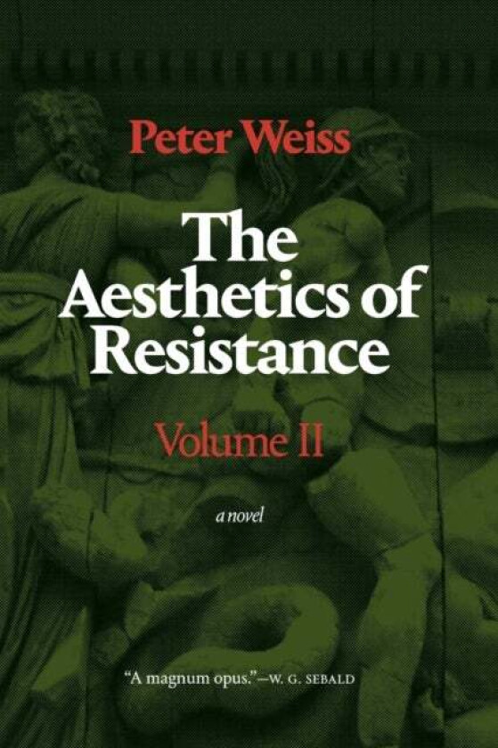 The Aesthetics of Resistance, Volume II av Peter Weiss