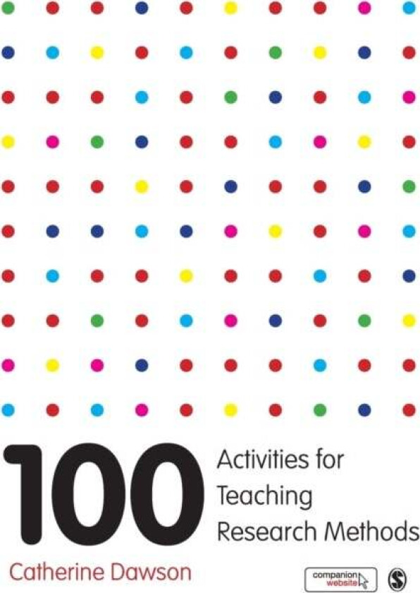 100 Activities for Teaching Research Methods av Catherine Dawson