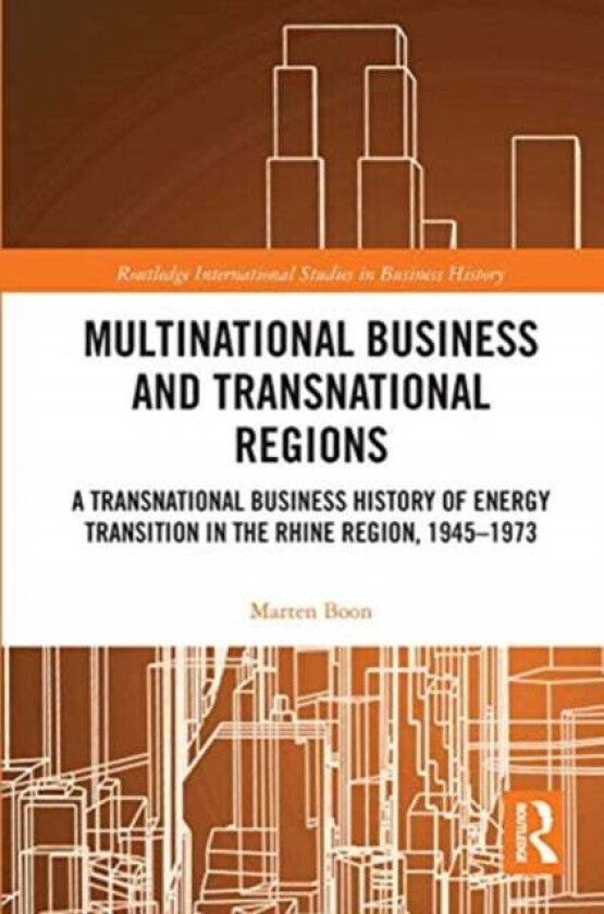 Multinational Business and Transnational Regions av Marten Boon