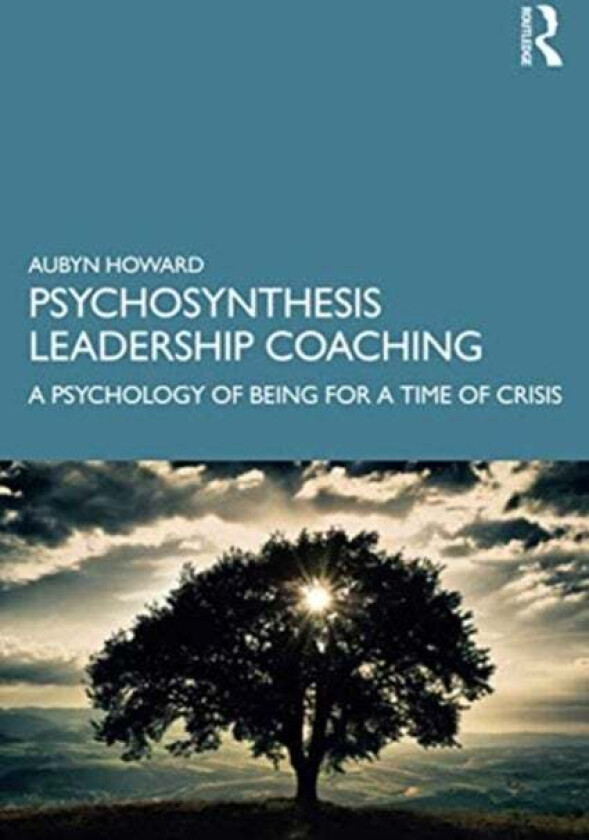 Psychosynthesis Leadership Coaching av Aubyn Howard